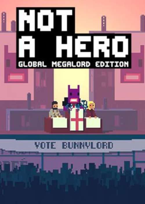 NOT A HERO: Global MegaLord Edition PC cover